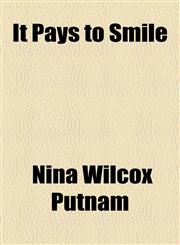 It Pays to Smile,115475068X,9781154750683