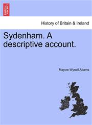 Sydenham. A descriptive account.,124159693X,9781241596934
