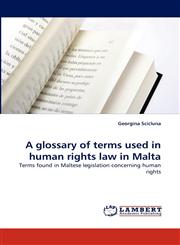 A glossary of terms used in human rights law in Malta,3843361304,9783843361309