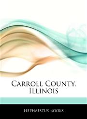 Articles On Carroll County, Illinois,1242320520,9781242320521