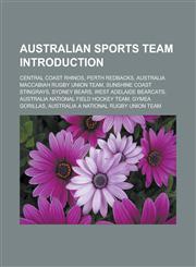 Australian sports team Introduction Central Coast Rhinos, Perth Redbacks, Australia Maccabiah rugby union team, Sunshine Coast Stingrays,1233172646,9781233172641
