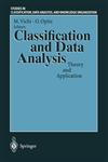 Classification and Data Analysis Theory and Application Proceedings of the Biannual Meeting of the Classification Group of Società Italiana di Statistica (SIS) Pescara, July 3–4, 1997 Reprint of the Original 1st Edition,3540656332,9783540656333