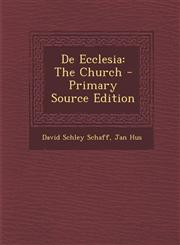 De Ecclesia The Church - Primary Source Edition,1295654830,9781295654833