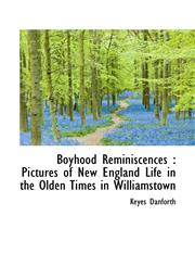 Boyhood Reminiscences Pictures of New England Life in the Olden Times in Williamstown,1116755742,9781116755749