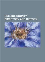 Bristol County directory and history,1236868048,9781236868046