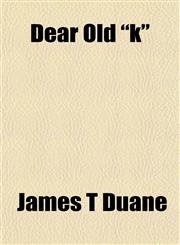 Dear Old "k",1152227122,9781152227125