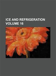 Ice and refrigeration Volume 16,1159594562,9781159594565