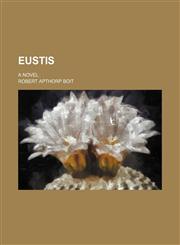 Eustis; A Novel,1150885440,9781150885440
