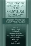 Constructing the Infrastructure for the Knowledge Economy Methods and Tools, Theory and Practice,0306485540,9780306485541