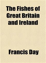 The Fishes of Great Britain and Ireland,1154904423,9781154904420