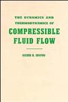 The Dynamics and Thermodynamics of Compressible Fluid Flow 1st Edition,0471066915,9780471066910