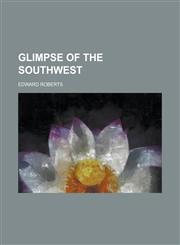 Glimpse of the Southwest,1151667218,9781151667212