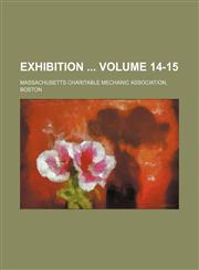 Exhibition  Volume 14-15,1231111976,9781231111970