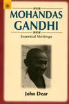 Mohandas Gandhi Essential Writings 1st Indian Edition,817822223X,9788178222233