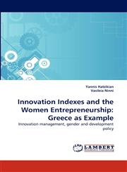 Innovation Indexes and the Women Entrepreneurship Greece as Example,3843386854,9783843386852