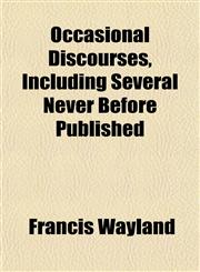 Occasional Discourses, Including Several Never Before Published,1153063565,9781153063562