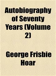 Autobiography of Seventy Years (Volume 2),1152626310,9781152626317