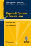 Hyperbolic Systems of Balance Laws Lectures given at the C.I.M.E. Summer School held in Cetraro, Italy, July 14-21, 2003,354072186X,9783540721864