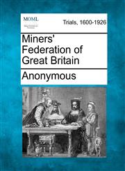 Miners' Federation of Great Britain,1241195196,9781241195199