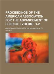 Proceedings of the American Association for the Advancement of Science (Volume 1-2),1154338827,9781154338829
