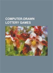 Computer-Drawn Lottery Games 2by2 (Lottery), Arizona Lottery, Arkansas Scholarship Lottery, Colorado Lottery, D.C. Lottery, Delaware Lottery, Hoosi,115543594X,9781155435947