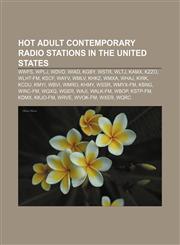 Hot adult contemporary radio stations in the United States WWFS, WPLJ, WDVD, WIAD, KGBY, WSTR, WLTJ, KAMX, KZZO, WLHT-FM, KSCF, WAYV, WMLV,1157603564,9781157603566