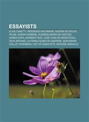Essayists Elias Canetti, Ingeborg Bachmann, Nassim Nicholas Taleb, Doren Robbins, Eugenio María de Hostos, Ahmed Sofa, Norbert Blei,1156462258,9781156462256
