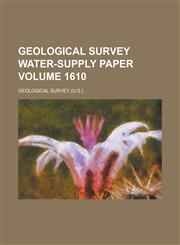 Geological Survey Water-Supply Paper Volume 1610,1234054604,9781234054601