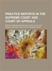 Practice reports in the Supreme Court and Court of Appeals Volume 6,1150228016,9781150228018