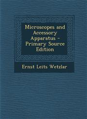 Microscopes and Accessory Apparatus - Primary Source Edition,1293881066,9781293881064