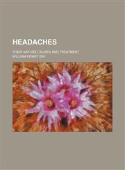 Headaches; their nature causes and treatment,1458891720,9781458891723