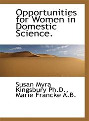 Opportunities for Women in Domestic Science.,111679862X,9781116798623