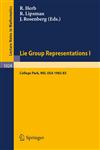 Lie Group Representations I Proceedings of the Special Year Held at the University of Maryland, College Park, 1982-1983,3540127259,9783540127253