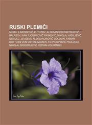Ruski Plemi I Mihail Ilarionovi Kutuzov, Aleksander Dimitrijevi Bala Ov, Ivan Fjodorovi Paskevi, Nikolaj Vasiljevi Gogolj,1233391992,9781233391998