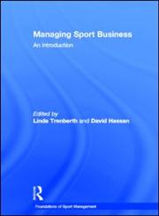 Managing Sport Business An Introduction,041557028X,9780415570282