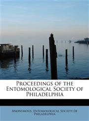 Proceedings of the Entomological Society of Philadelphia,1241290776,9781241290771