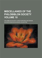 Miscellanies of the Philobiblon Society Volume 10,1234096617,9781234096618