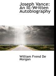 Joseph Vance An Ill-Written Autobiography,1116458268,9781116458268