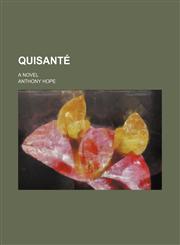Quisante; A Novel,1458962024,9781458962027