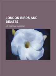 London Birds and Beasts,1150884649,9781150884641