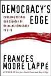 Democracy's Edge Choosing to Save Our Country by Bringing Democracy to Life,1118437063,9781118437063