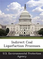 Indirect Coal Liquefaction Processes,1288982143,9781288982141