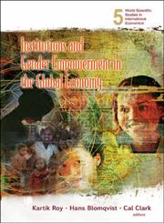 Institutions and Gender Empowerment in the Global Economy,9812709967,9789812709967