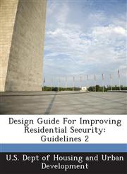 Design Guide For Improving Residential Security Guidelines 2,1288934556,9781288934553