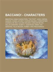 Baccano! - Characters Immortals, Main Characters, "The Poet," Adele, Berga Gandor, Chane Laforet, Charon Walken, Christopher Chareau de Red,,1234801760,9781234801762