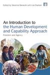 An Introduction to the Human Development and Capability Approach: Freedom and Agency,184407806X,9781844078066