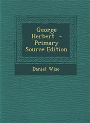 George Herbert  - Primary Source Edition,1295746832,9781295746835