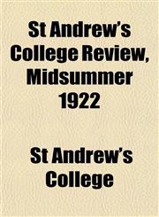 St Andrew's College Review, Midsummer 1922,1155093895,9781155093895