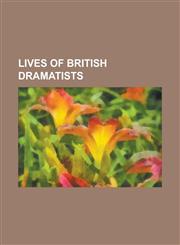 Lives of British Dramatists,1234221608,9781234221607