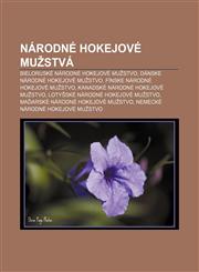 Národné hokejové mužstvá Bieloruské národné hokejové mužstvo, Dánske národné hokejové mužstvo, Fínske národné hokejové mužstvo,1232997692,9781232997696
